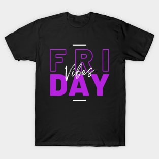 Friday Vibes T-Shirt